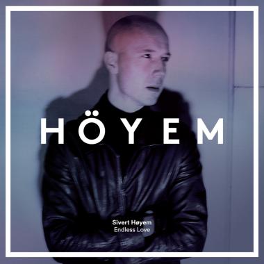 Sivert Hoyem -  Endless Love